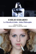 La Filosofia di Julia / Julias Philosophie - Emilio Esbardo