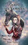 Zarin der Vampire. Schatten der Nächte + Fluch der Liebe: Verrat, Rache, wahre Geschichte und düstere Erotik - Tatana Fedorovna