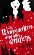 Zu Weihnachten wird alles anders - C. A. Hope