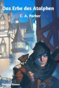 Das Erbe des Atalphen - C. A. Parker