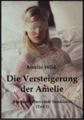 Die Versteigerung der Amelie - Amelie Wild