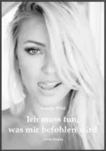 Ich muss tun, was mir befohlen wird - Amelie Wild