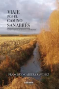 Viaje por el camino sanabrés - Francisco Cabrera Sánchez