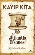 Kayıp kıta: atlantis efsanesi - C. J. Cutcliffe Hyne