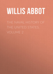 The Naval History of the United States. Volume 2