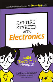 Getting Started with Electronics. Build Electronic Circuits!