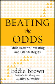 Beating the Odds. Eddie Brown\'s Investing and Life Strategies