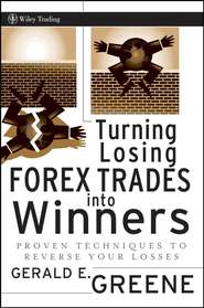 Turning Losing Forex Trades into Winners. Proven Techniques to Reverse Your Losses