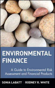 Environmental Finance. A Guide to Environmental Risk Assessment and Financial Products