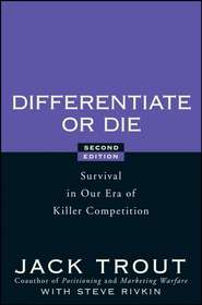Differentiate or Die. Survival in Our Era of Killer Competition