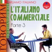 Parliamo italiano: L\'Italiano commerciale. Parte 3