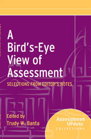 A Bird\'s-Eye View of Assessment. Selections from Editor\'s Notes