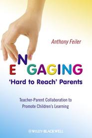 Engaging \'Hard to Reach\' Parents. Teacher-Parent Collaboration to Promote Children\'s Learning
