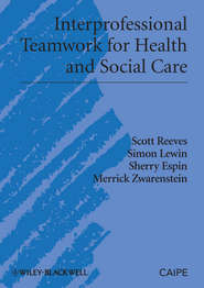Interprofessional Teamwork for Health and Social Care