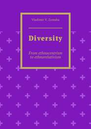Diversity. From ethnocentrism to ethnorelativism