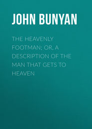 The Heavenly Footman; Or, A Description of the Man That Gets to Heaven