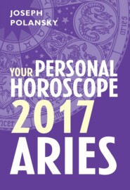 Aries 2017: Your Personal Horoscope