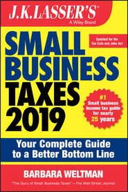 J.K. Lasser\'s Small Business Taxes 2019. Your Complete Guide to a Better Bottom Line