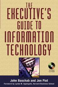 The Executive\'s Guide to Information Technology