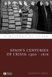 Spain\'s Centuries of Crisis