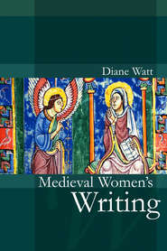 Medieval Women\'s Writing