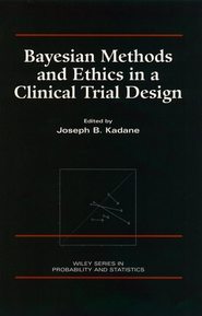 Bayesian Methods and Ethics in a Clinical Trial Design