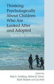 Thinking Psychologically About Children Who Are Looked After and Adopted