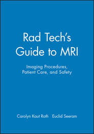 Rad Tech\'s Guide to MRI