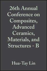 26th Annual Conference on Composites, Advanced Ceramics, Materials, and Structures - B