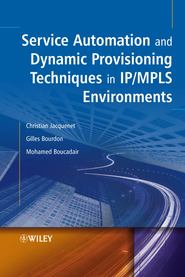 Service Automation and Dynamic Provisioning Techniques in IP \/ MPLS Environments