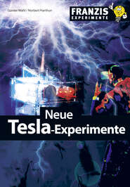 Neue Tesla-Experimente