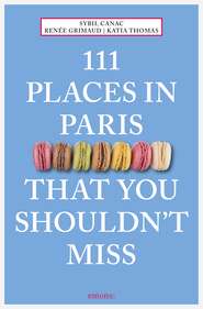111 Places in Paris That You Shouldn\'t Miss