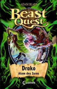 Beast Quest (Band 23) - Drako, Atem des Zorns