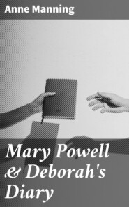 Mary Powell & Deborah\'s Diary