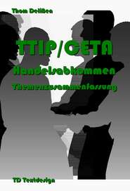 TTIP\/CETA Handelsabkommen Themenzusammenfassung