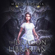 The Dragon Librarian - Scrolls of Fire, Book 1 (Unabridged)