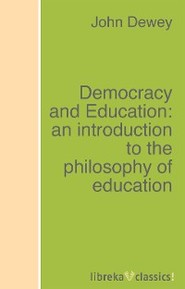 Democracy and Education: an introduction to the philosophy of education