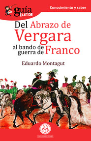 GuíaBurros Del abrazo de Vergara al Bando de Guerra de Franco