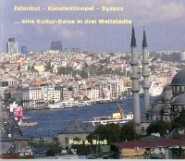 Istanbul - Konstantinopel - Byzanz