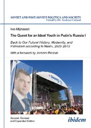The Quest for an Ideal Youth in Putin\'s Russia I