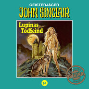 John Sinclair, Tonstudio Braun, Folge 30: Lupinas Todfeind. Teil 2 von 2