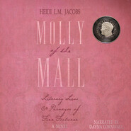 Molly of the Mall - Literary Lass and Purveyor of Fine Footwear - Nunatak First Fiction Series, Book 50 (Unabridged)