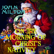On the Morning of Christ\'s Nativity
