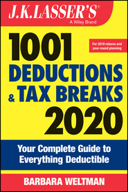 J.K. Lasser\'s 1001 Deductions and Tax Breaks 2020