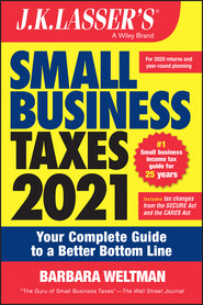 J.K. Lasser\'s Small Business Taxes 2021