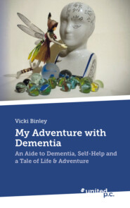 My Adventure with Dementia