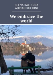 We embrace the world
