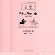 Prinz Aberjaja - Gedicht über die wahre Liebe (Ungekürzt)