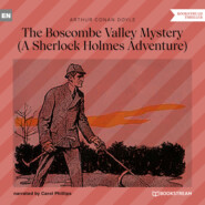 The Boscombe Valley Mystery - A Sherlock Holmes Adventure (Unabridged)