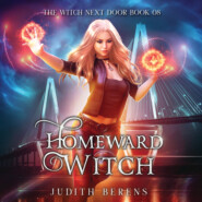 Homeward Witch - The Witch Next Door, Book 8 (Unabridged)
